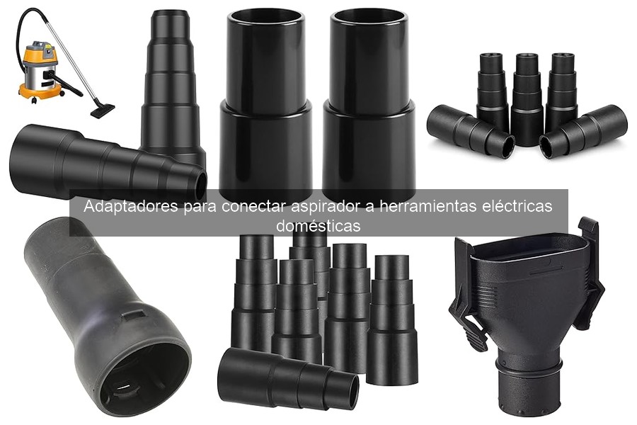 Alternativas a adaptadores para conectar aspirador y herramientas