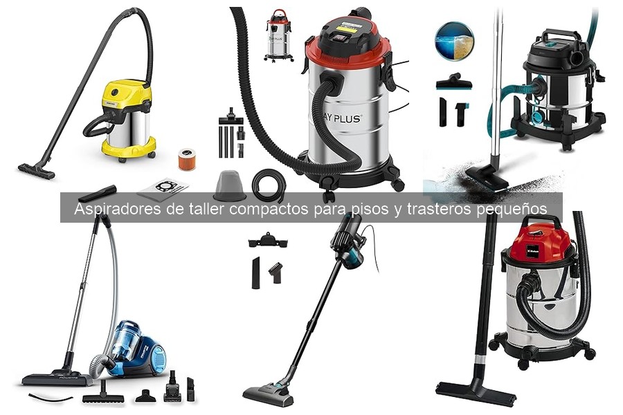 Alternativas a Aspiradores de Taller para Espacios Pequeños