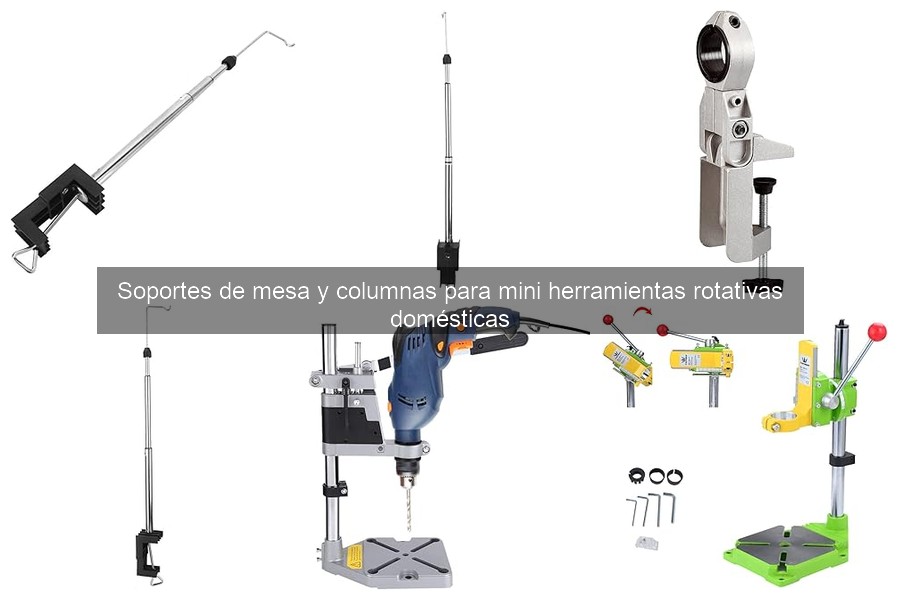 Alternativas a Soportes de Mesa para Herramientas Rotativas