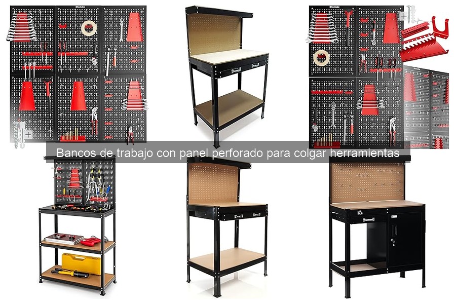 Cómo elegir el mejor banco de trabajo con panel perforado