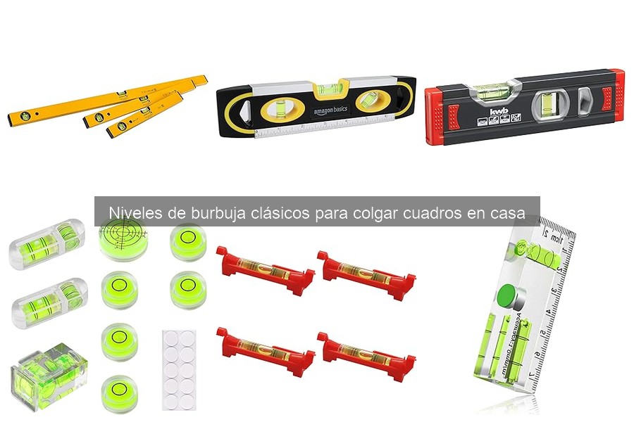 Cómo elegir el mejor nivel de burbuja clásico para colgar cuadros