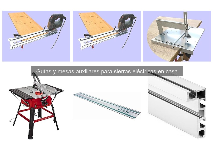 Cómo elegir la mejor guía o mesa auxiliar para sierras eléctricas