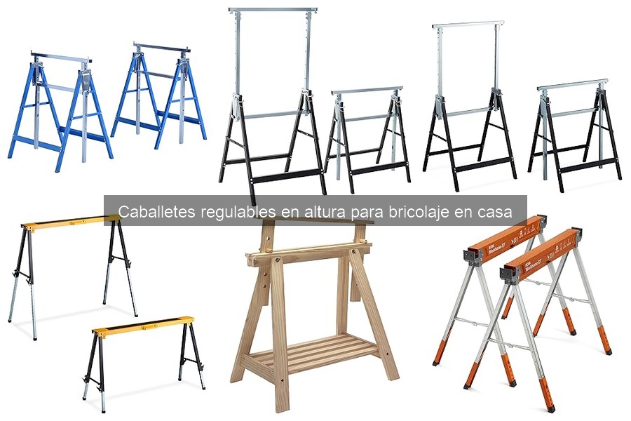 Cómo usar caballetes regulables en altura: guía práctica