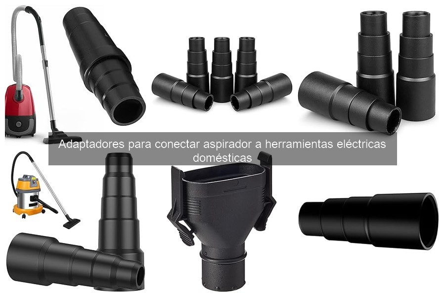 Comparativa: Adaptadores Universales vs. Específicos para Aspiradores