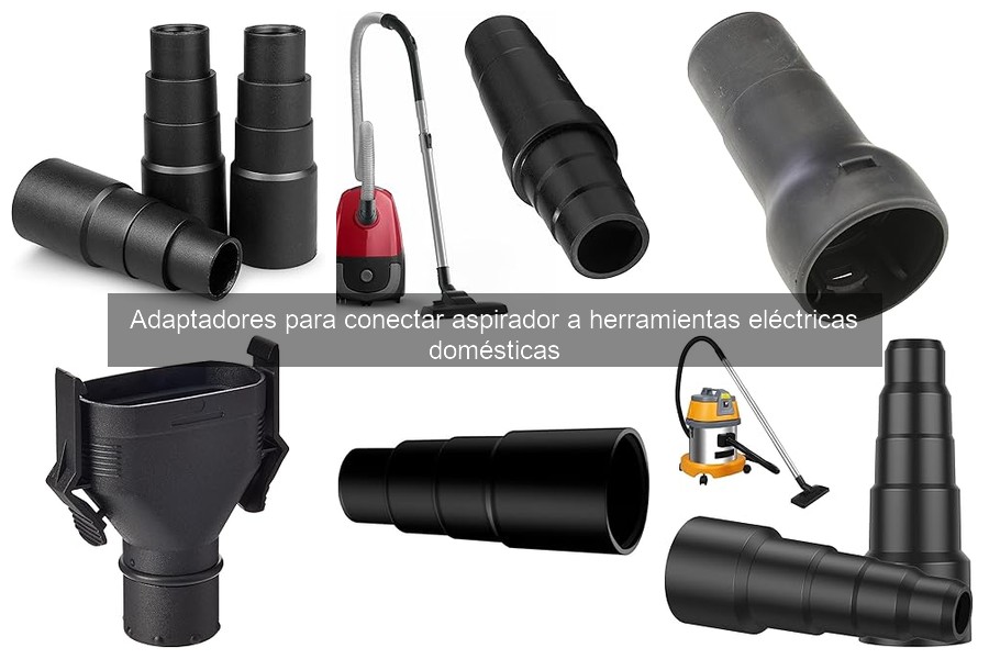 Comparativa de adaptadores para aspiradoras y herramientas eléctricas