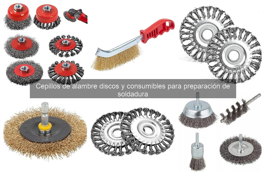 Comparativa de Cepillos de Alambre y Discos para Soldadura