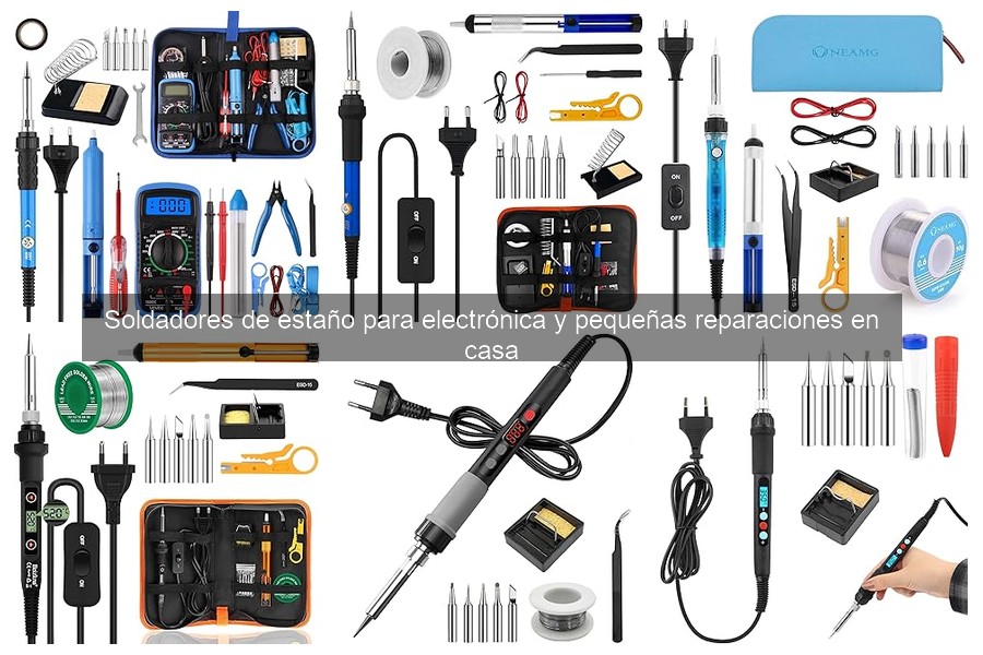 Comparativa de Soldadores de Estaño: Mejores Marcas y Modelos