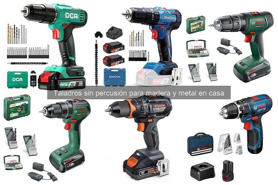 Comparativa de Taladros Sin Percusión para Madera y Metal