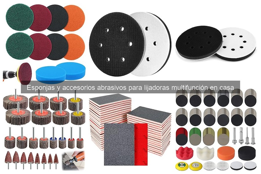 Consejos para usar esponjas abrasivas en lijadoras eficientemente