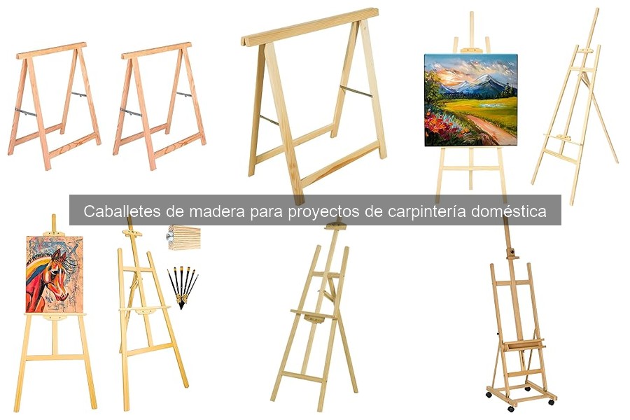 Cuidados y Mantenimiento de Caballetes de Madera