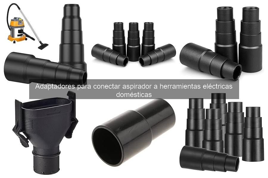 Dónde comprar adaptadores para conectar aspirador a herramientas