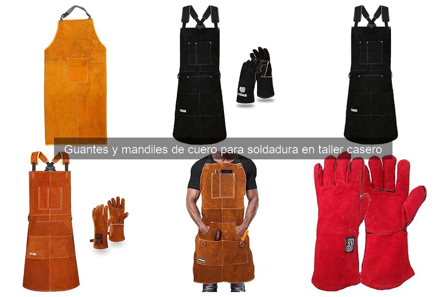 Guantes y Mandiles de Cuero para Soldadura: ¿Qué son?