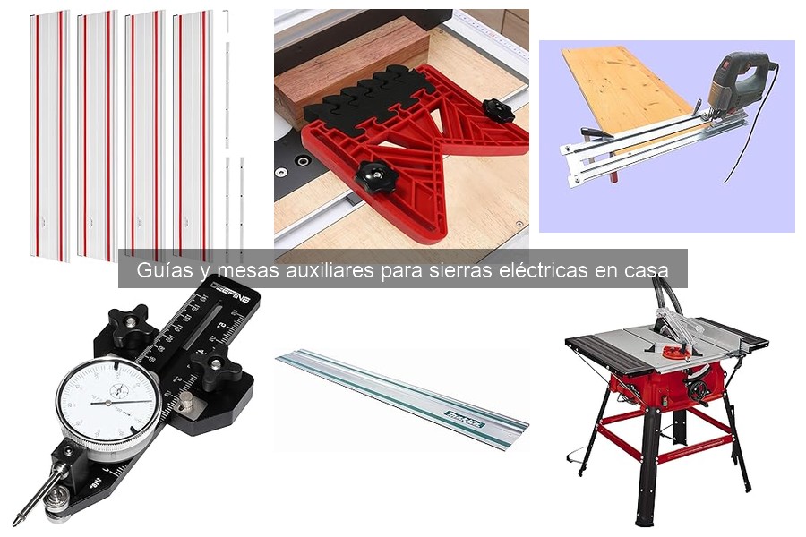 Guías y mesas auxiliares para sierras eléctricas: características