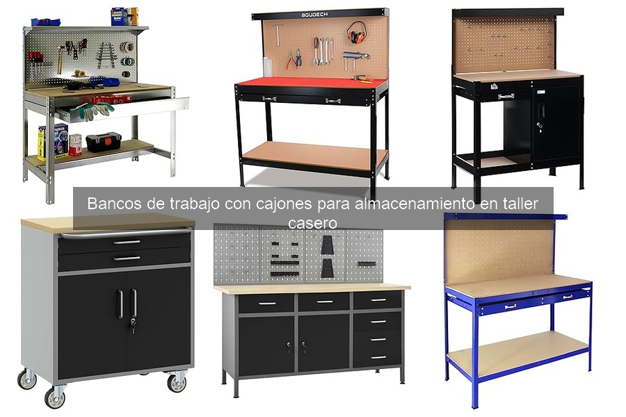 Mejores bancos de trabajo con cajones para talleres caseros