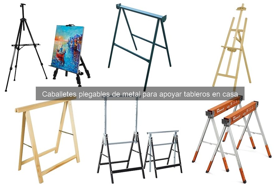 Mejores caballetes plegables de metal para tu hogar