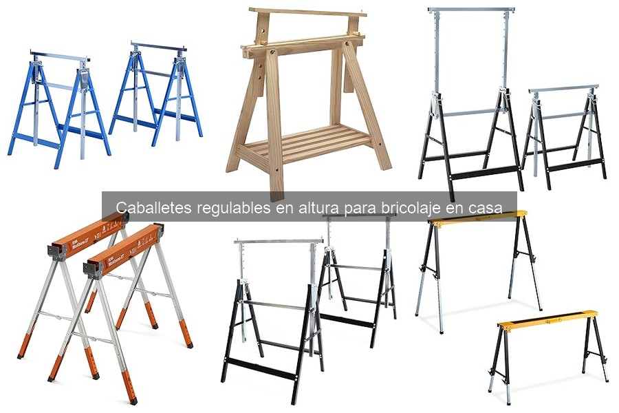 Mejores caballetes regulables en altura para bricolaje