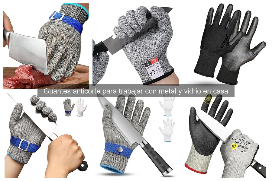 Mejores Guantes Anticorte para Trabajar con Metal y Vidrio