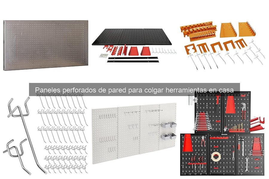 Mejores paneles perforados para colgar herramientas en casa