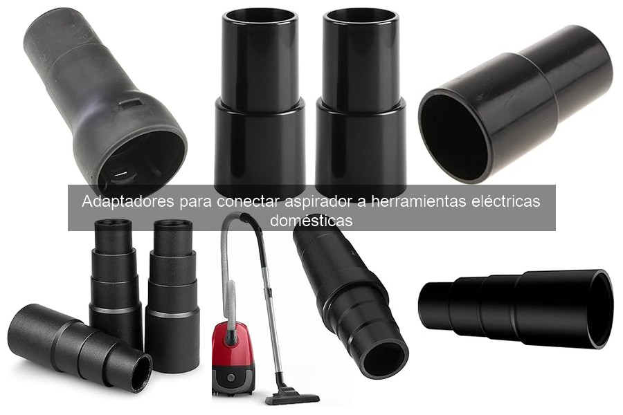¿Qué es un adaptador para conectar aspirador a herramientas eléctricas?