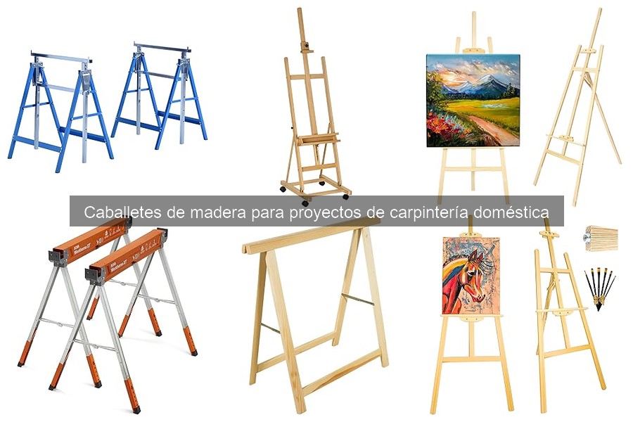 ¿Qué son los caballetes de madera y sus usos en bricolaje?