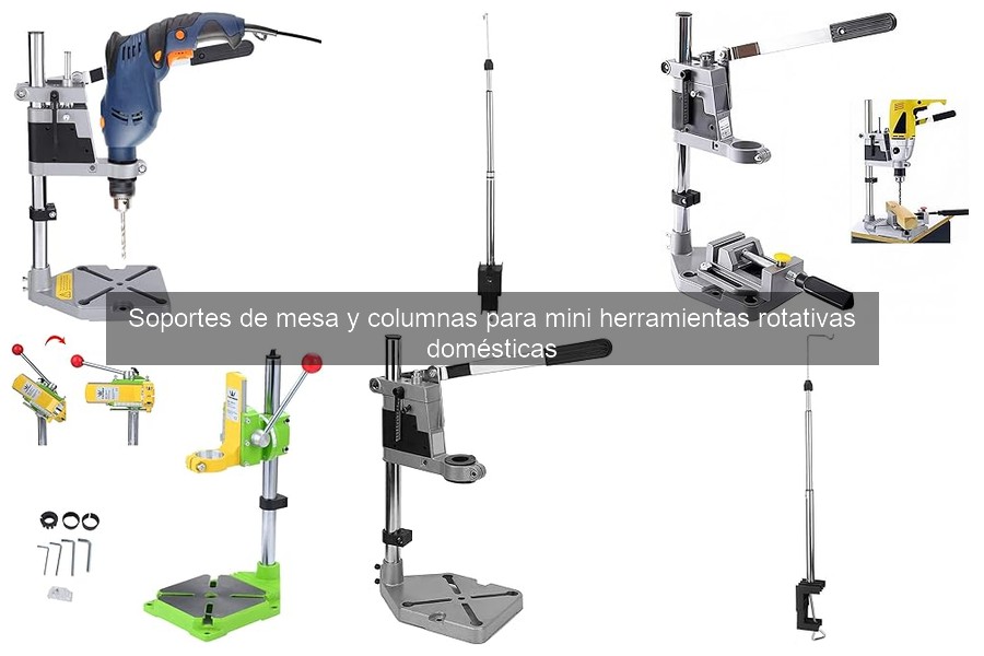 Soportes de mesa para mini herramientas rotativas: ¿Qué son?