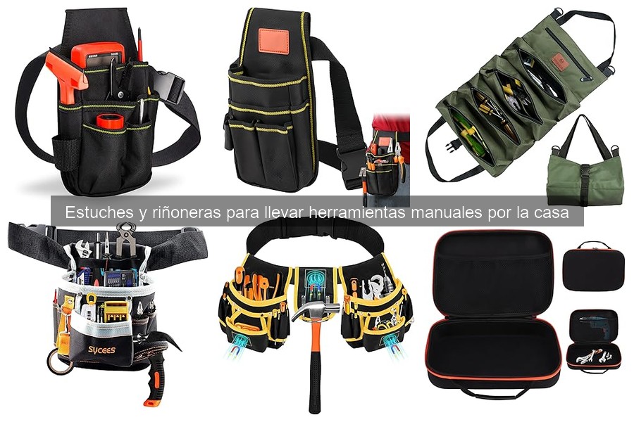 Tipos de estuches y riñoneras para herramientas manuales
