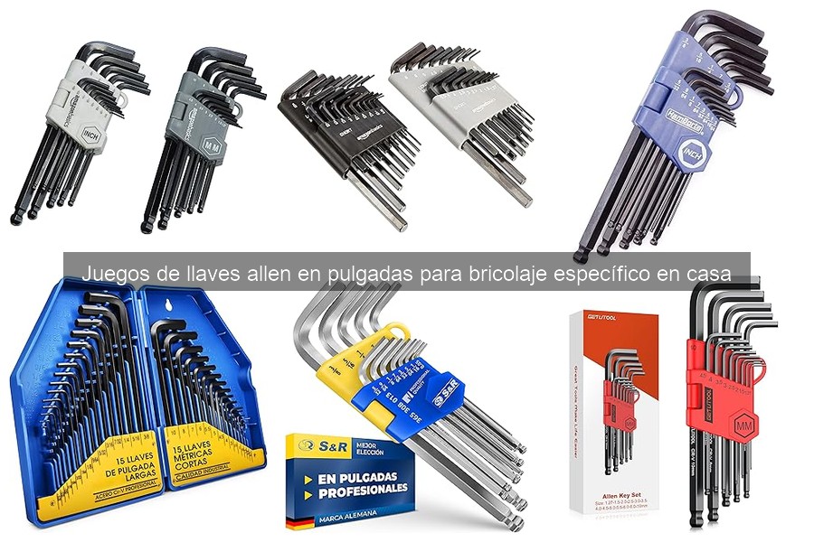 Tipos de llaves allen en pulgadas para bricolaje en casa