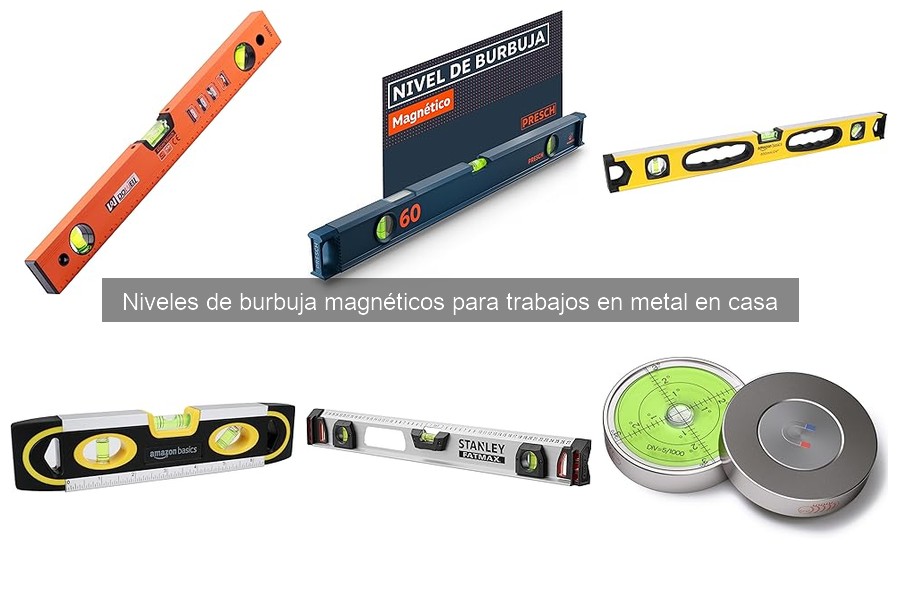 Tipos de niveles de burbuja magnéticos para trabajos en metal