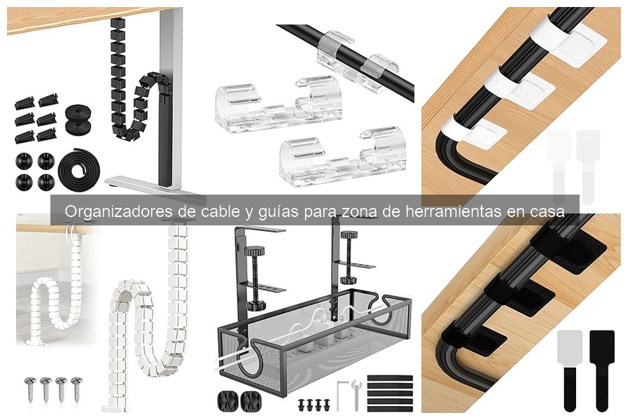 Tipos de organizadores de cable para herramientas en casa