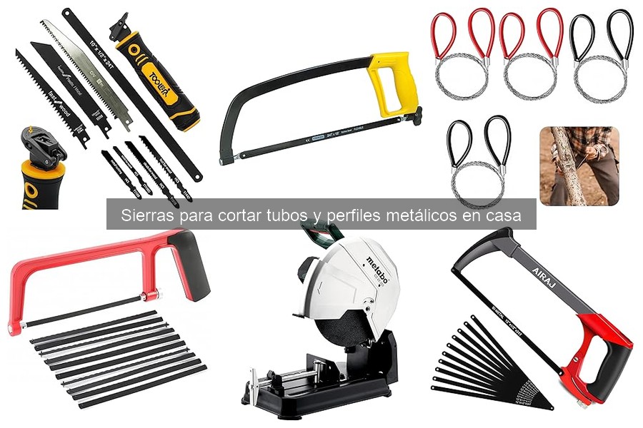 Tipos de sierras para cortar tubos y perfiles metálicos