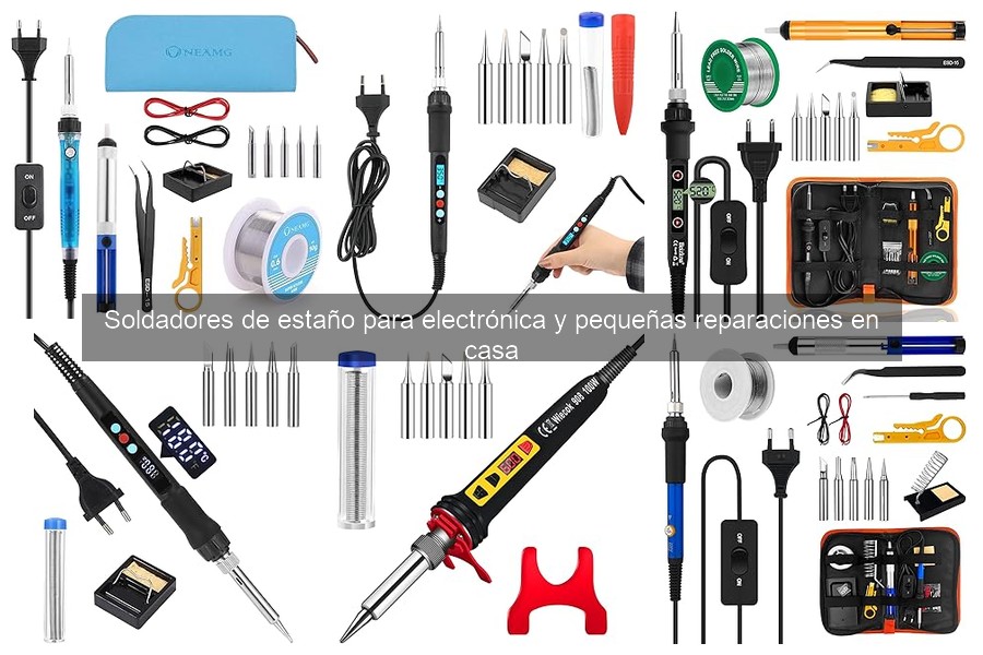 Tipos de Soldadores de Estaño para Electrónica y Reparaciones