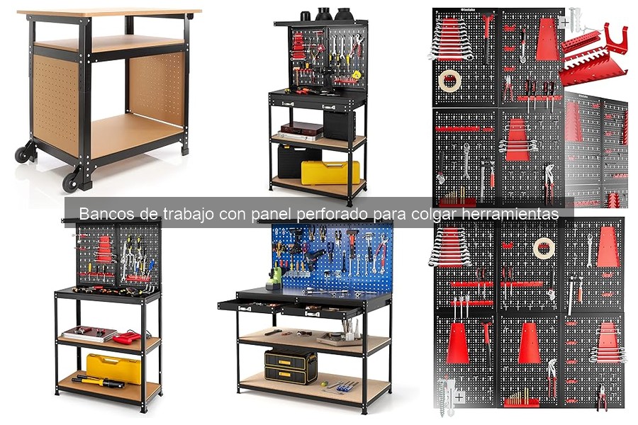 Ventajas de Usar un Banco de Trabajo con Panel Perforado